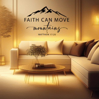 Faith Can Move Mountains Vinyl Wall Decal – Matthew 17:20 – Multiple Sizes